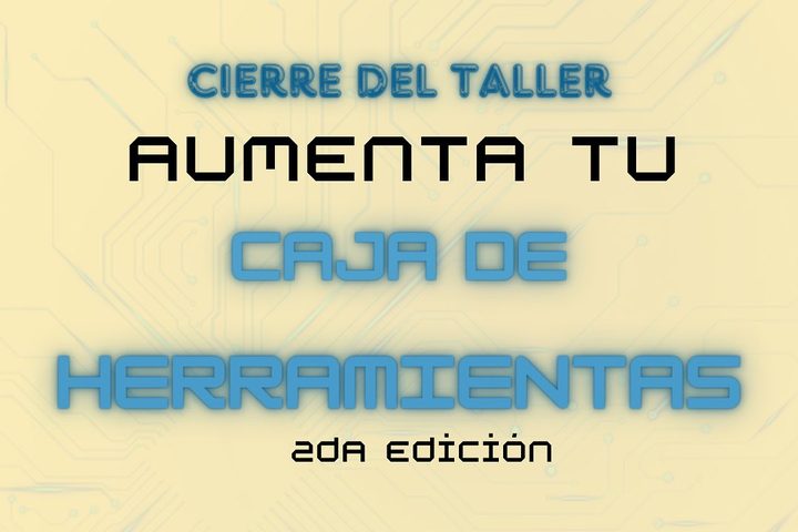 Aumenta tu Caja de Herramientas (segunda edición) - fotografía del evento