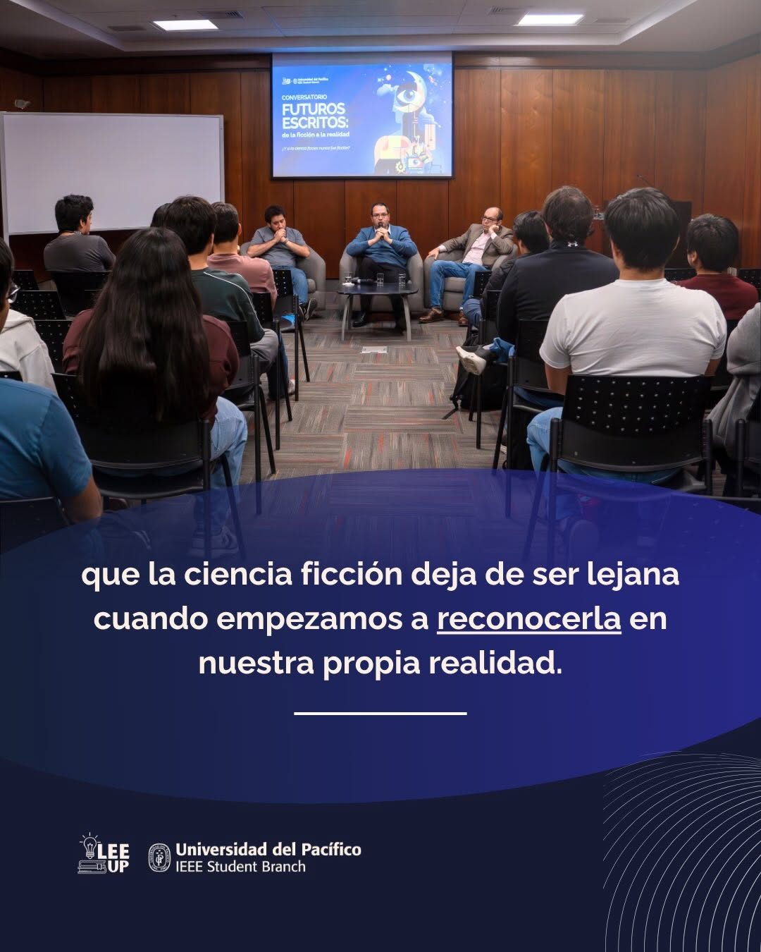 Conversatorio "Futuros Escritos" (LEE UP × IEEE UP) - fotografía del evento